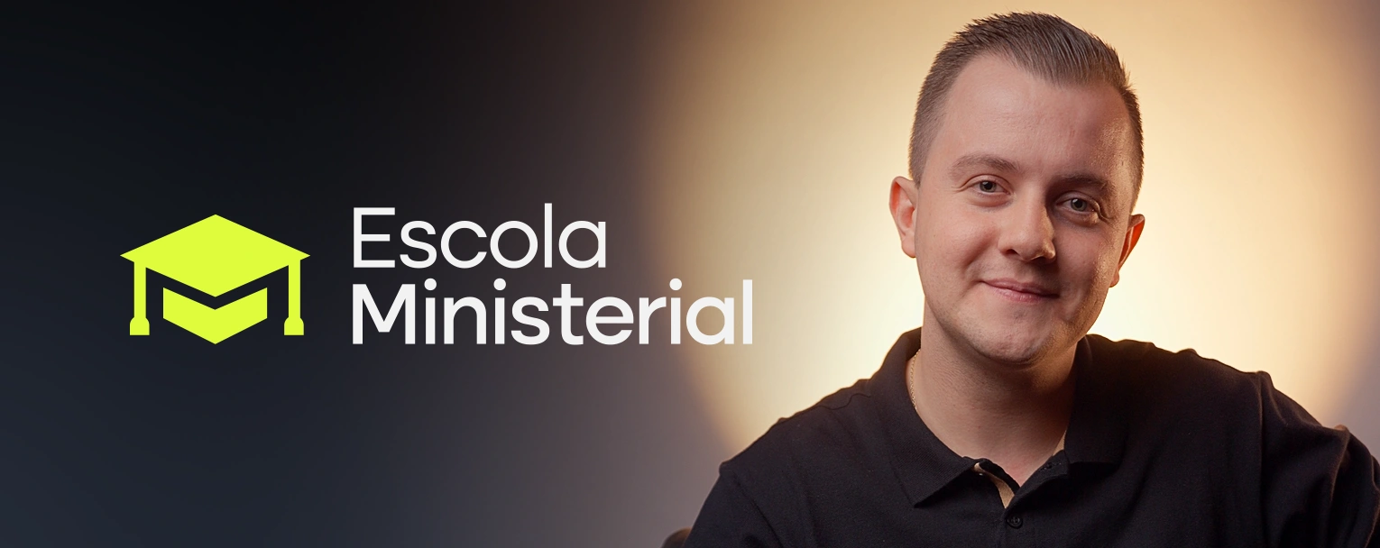 Escola Ministerial - Formação completa de 6 meses